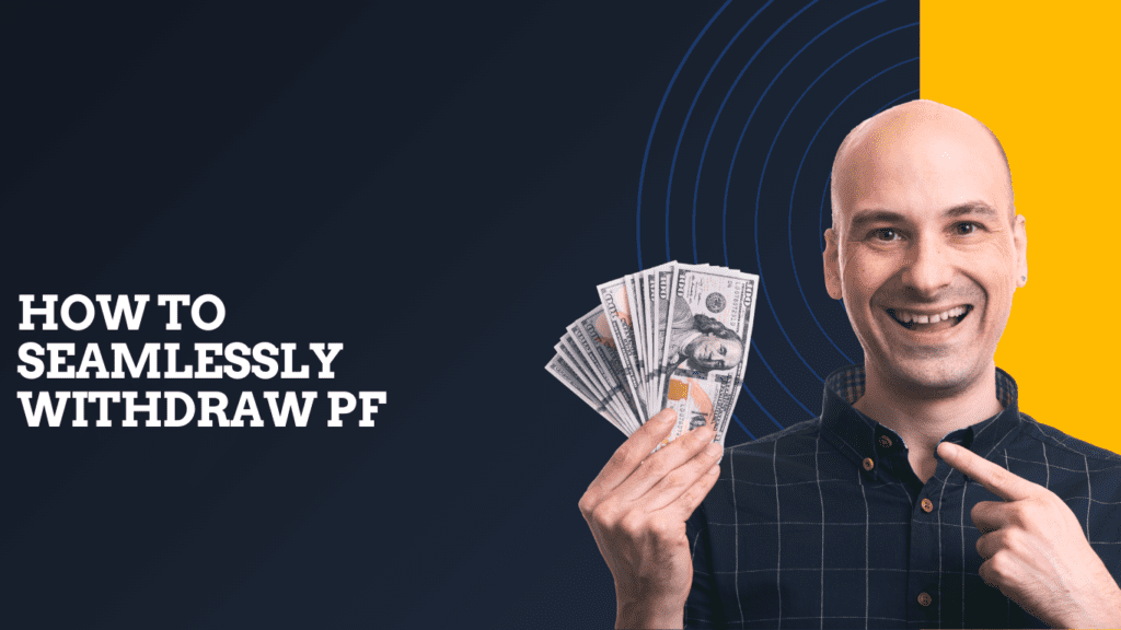 How to Seamlessly Withdraw PF & Pension Online with Ease