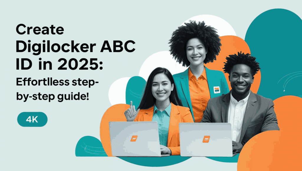 Create DigiLocker ABC ID in 2025 Effortless Step-by-Step Guide!