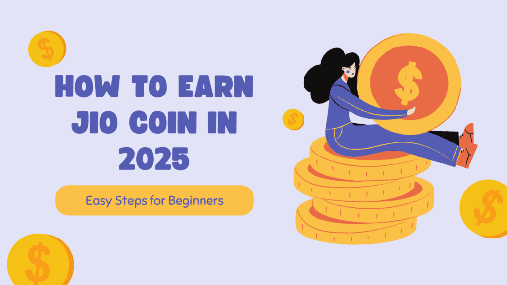How to Earn Jio Coin in 2025: Easy Steps for Beginners (Fast & Free)