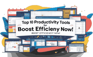 Top 10 Productivity Tools for Professionals: Boost Efficiency Now! 1 Top 10 Productivity Tools for Professionals Boost Efficiency Now!