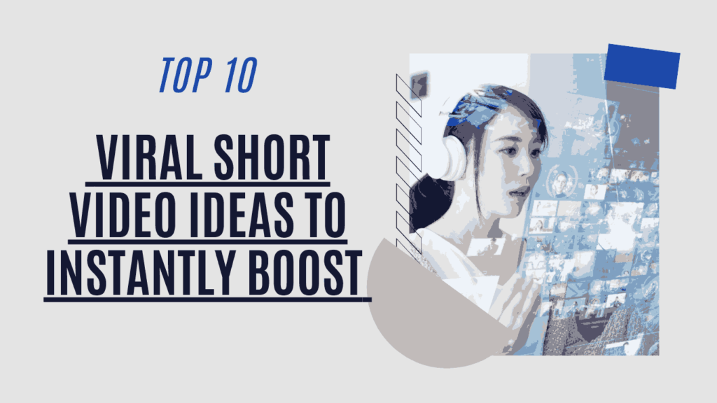 Top 10 Viral Short Video Ideas to Instantly Boost Engagement in 2025