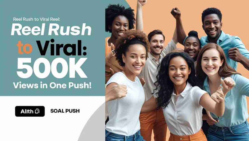 Reel Rush to Viral Reel: 500K Views in One Push!